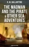 The Madman and the Pirate & Other Sea Adventures - 5 Books in One Edition sinopsis y comentarios