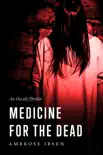 Medicine for the Dead synopsis, comments