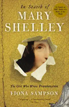 in search of mary shelley: the girl who wrote frankenstein imagen de la portada del libro