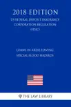 Loans in Areas Having Special Flood Hazards (US Federal Deposit Insurance Corporation Regulation) (FDIC) (2018 Edition) sinopsis y comentarios
