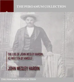 the life of john wesley hardin, as written by himself book cover image