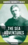 The Sea Adventures of Ambrose Bierce - 4 Books in One Edition sinopsis y comentarios