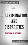 Discrimination and Disparities by Thomas Sowell: Conversation Starters