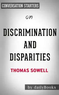 discrimination and disparities by thomas sowell: conversation starters book cover image