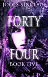 Forty-Four Book Five synopsis, comments