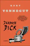 Deadeye Dick synopsis, comments