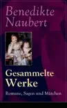 Gesammelte Werke: Romane, Sagen und Märchen sinopsis y comentarios