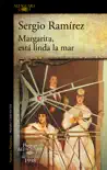 Margarita, está linda la mar (Premio Alfaguara de novela 1998) sinopsis y comentarios