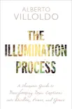 The Illumination Process book summary, reviews and download