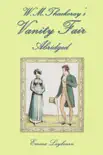 W.M. Thackeray's Vanity Fair, Abridged sinopsis y comentarios