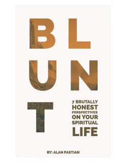 blunt: 7 brutaly honest perspectives on your spiritual life book cover image