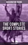The Complete Short Stories of Washington Irving (Illustrated Edition) sinopsis y comentarios