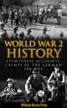 World War 2 History: Eyewitness Accounts: Crimes Of The German FBK & SS book summary, reviews and download