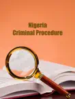 Nigeria. Criminal Procedure synopsis, comments