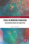 Yoga in Modern Hinduism synopsis, comments