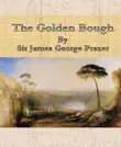 The Golden Bough By Sir James George Frazer synopsis, comments