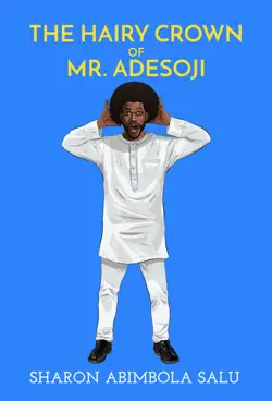 the hairy crown of mr. adesoji book cover image