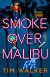 Smoke over Malibu sinopsis y comentarios