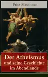 Der Atheismus und seine Geschichte im Abendlande synopsis, comments