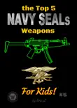 The Top 5 Navy SEALs Weapons For Kids reviews