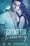 Fighting for Someday synopsis, comments