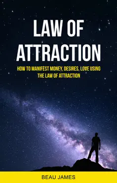 law of attraction: how to manifest money, desires, love using the law of attraction book cover image