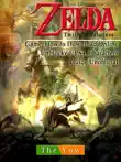 Legend of Zelda Twilight Princess Game: Wii, Gamecube, 3DS, Walkthrough Guide Unofficial sinopsis y comentarios
