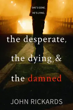 the desperate, the dying, and the damned book cover image