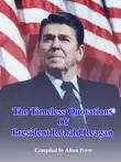 The Timeless Quotations of President Ronald Reagan synopsis, comments