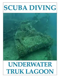 scuba diving - underwater truk lagoon book cover image