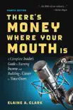 There's Money Where Your Mouth Is (Fourth Edition) sinopsis y comentarios