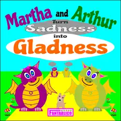 martha and arthur turn sadness into gladness book cover image