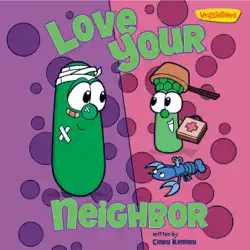 love your neighbor / veggietales book cover image