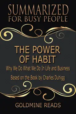 the power of habit - summarized for busy people: why we do what we do in life and business: based on the book by charles duhigg imagen de la portada del libro