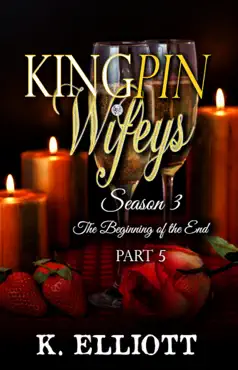 kingpin wifeys season 3 part 5 the beginning of the end book cover image
