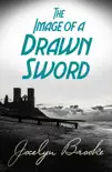 The Image of a Drawn Sword sinopsis y comentarios