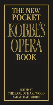 the new pocket kobbé's opera book imagen de la portada del libro