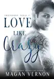 Love Like Crazy synopsis, comments