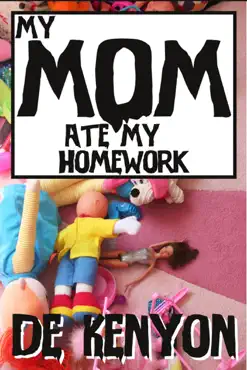 my mom ate my homework book cover image