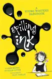 Spilling Ink: A Young Writer's Handbook book summary, reviews and download