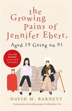 the growing pains of jennifer ebert, aged 19 going on 91 book cover image