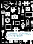 Capture, Connect, Get Creative synopsis, comments