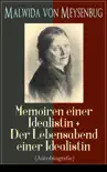 Malwida von Meysenbug: Memoiren einer Idealistin + Der Lebensabend einer Idealistin (Autobiografie) sinopsis y comentarios
