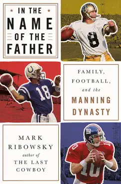 in the name of the father: family, football, and the manning dynasty book cover image
