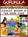 Mahabharata Comic Book 6 - The Dark Side synopsis, comments
