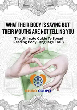 body language. what their body is saying but their mouths are not telling you! book cover image