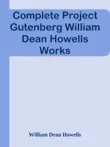 Complete Project Gutenberg William Dean Howells Works synopsis, comments