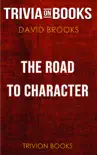 The Road to Character by David Brooks (Trivia-On-Books) sinopsis y comentarios