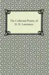 The Collected Poetry of D. H. Lawrence synopsis, comments
