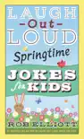 Laugh-Out-Loud Springtime Jokes for Kids synopsis, comments